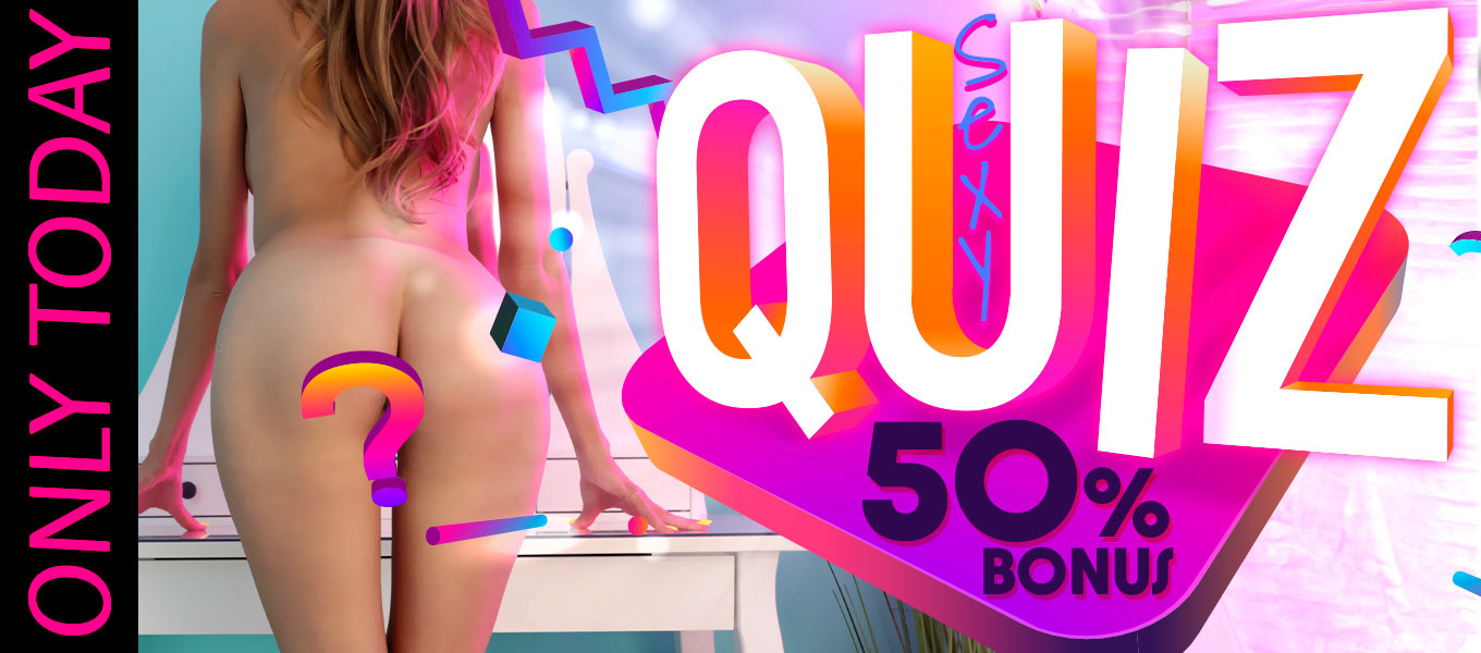 Sexy Quiz - 50% Bonus